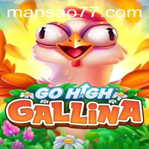 GoHighGallina: Uma Aventura Empolgante no Mundo de Mansao777